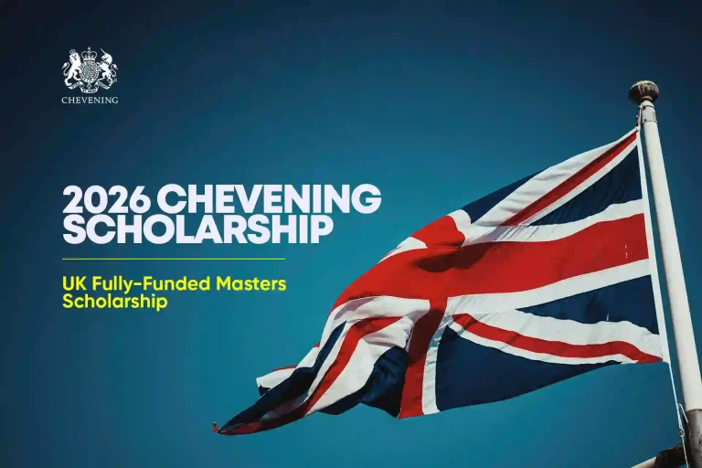 Chevening Scholarships for International Masters in UK: The Complete Guide (2026–27)
